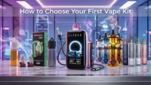 How to Choose Your First Vape Kit: A Beginner’s Guide for Dubai Vapers
